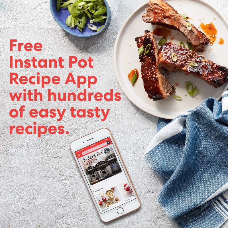 Comes with Instant Pot Recipe app for hundreds of tasty recipes.